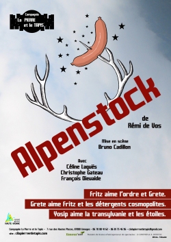 Alpenstock, de Rémi de Vos : Fritz aime l’ordre et Grete. Grete aime Fritz et les détergents cosmopolites. Yosip aime la transylvanie et les étoiles.